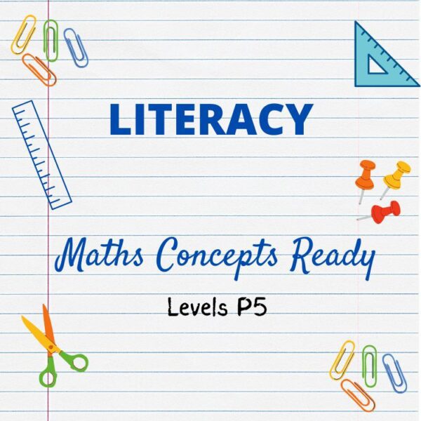 Maths Concepts Ready <br> Literacy (Primary School) P5 | P5
