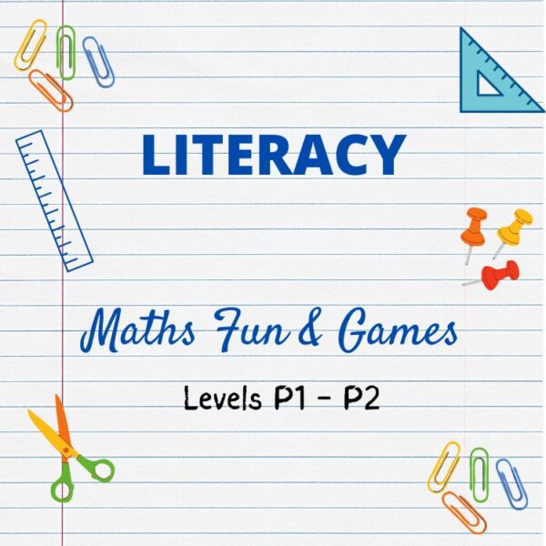 Maths Fun & Games <br> Literacy (Primary School) P1 P2