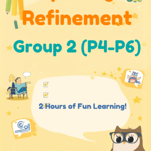 | Spelling Refinement <br>Group 2 (P4-P6) <br>Duration: 2 Hours<br><br> Discount for early bird:<br>(Full Payment By 17 Nov 2025)