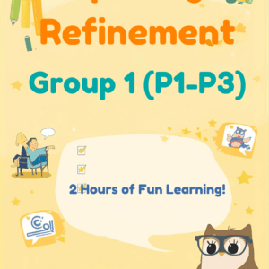 | Spelling Refinement <br>Group 1 (P1-P3) <br>Duration: 2 Hours<br><br> Discount for early bird:<br>(Full Payment By 17 Nov 2025)